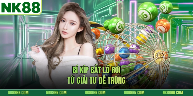 Bí kíp bắt lô rơi từ giải tư dễ trúng