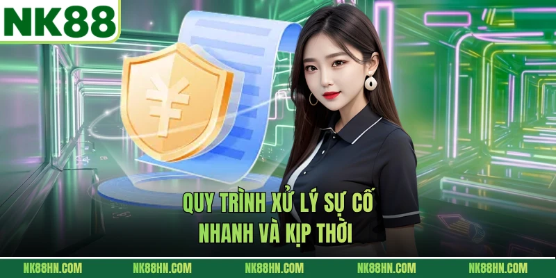 Quy trình xử lý sự cố nhanh và kịp thời